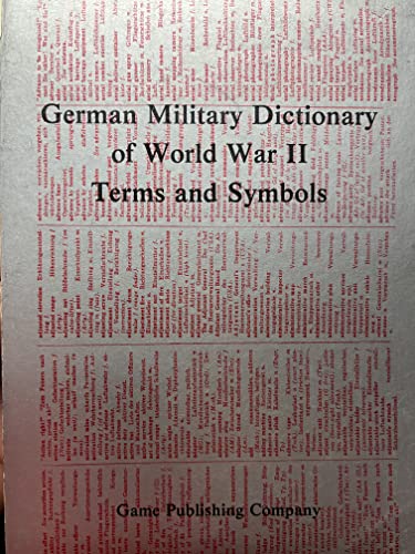 Imagen de archivo de German military dictionary of World War II terms and symbols a la venta por Riverby Books (DC Inventory)