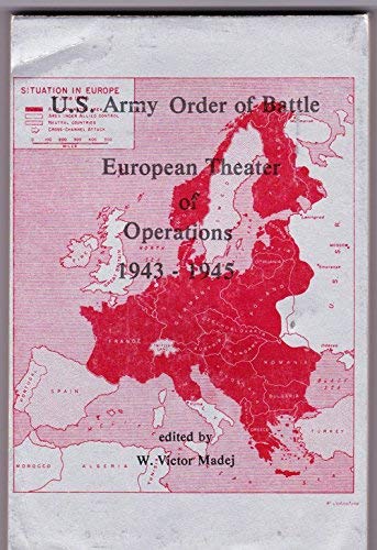 Imagen de archivo de U.S. Army Order of Battle European Theater of Operations 1943-1945 a la venta por Brillig's Books