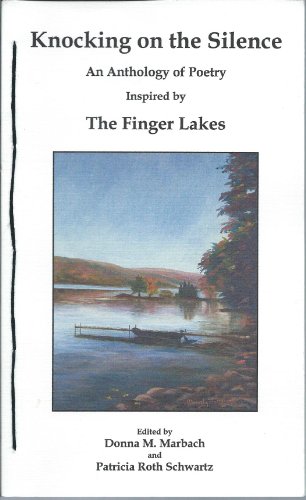 Stock image for Knocking on the Silence An Anthology of Poetry Inspired by The Finger Lakes for sale by Frost Pocket Farm - IOBA