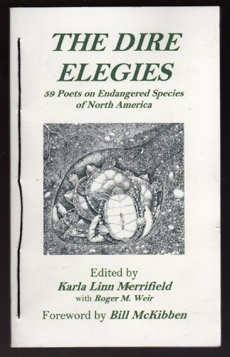 9780941053938: THE DIRE ELEGIES: 59 Poets on Endangered Species of North America