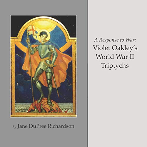 Stock image for A Response to War: Violet Oakley's World War II Triptychs for sale by ThriftBooks-Dallas