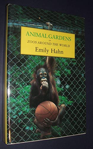 Stock image for Animal Gardens: Zoos Around the World for sale by ThriftBooks-Atlanta