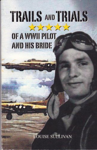 Imagen de archivo de Trails and trials of a WWII B-17 pilot and his bride a la venta por ThriftBooks-Atlanta