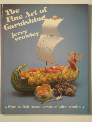 Imagen de archivo de Fine Art of Garnishing a la venta por Better World Books: West