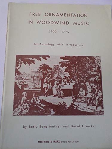 Free Ornamentation in Woodwind Music (9780941084055) by Mather, Betty Bang; Lasocki, David