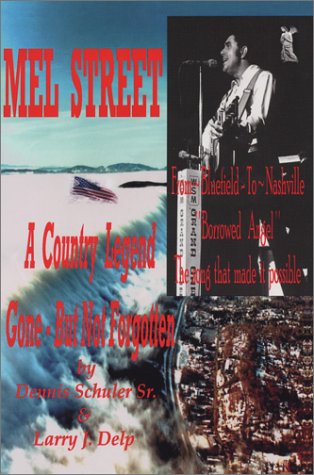 Mel Street: A Country Legend Gone-But Not Forgotten