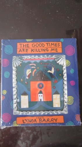 9780941104227: The Good Times Are Killing Me: A Novel