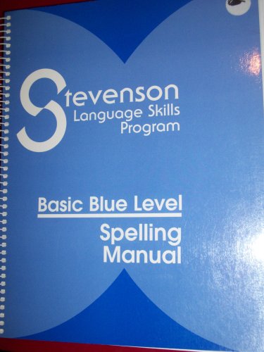 9780941112512: Stevenson Language Skills Program Basic Blue Level Spelling Manual (Stevenson Language Skills Program Basic Blue Level Spelling Manual) Edition: Reprint