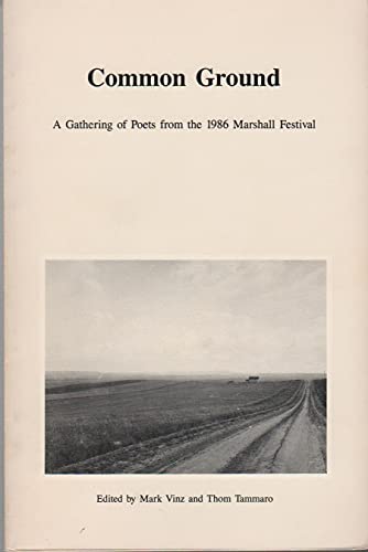 Imagen de archivo de Common Ground: A Gathering of Poets from the 1986 Marshall Festival a la venta por Book House in Dinkytown, IOBA