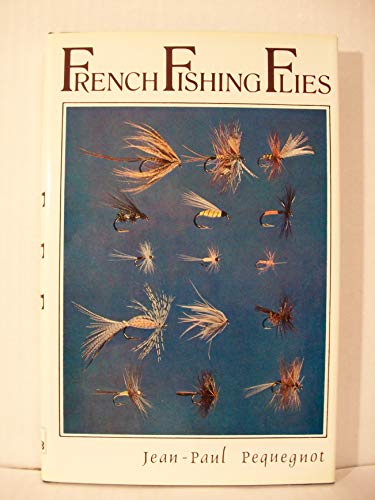 Stock image for French Fishing Flies for sale by Court Street Books/TVP Properties, Inc.