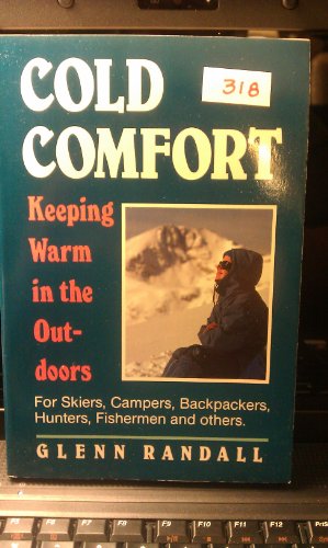 Beispielbild fr Cold Comfort: Keeping Warm in the Outdoors zum Verkauf von Wonder Book