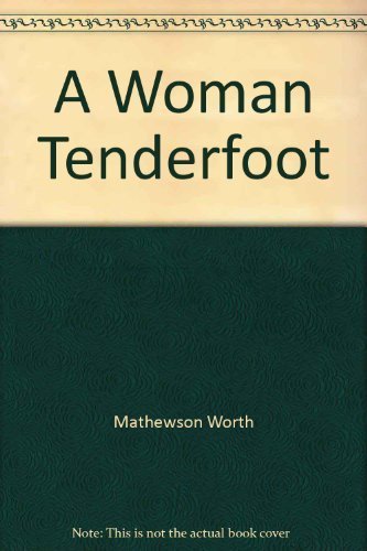 9780941130479: A woman tenderfoot