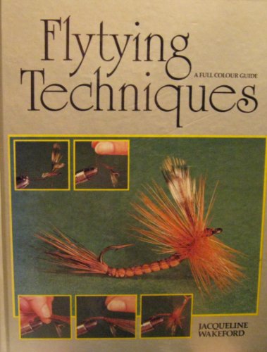 9780941130684: Fly-Tying Techniques: A Full Color Guide