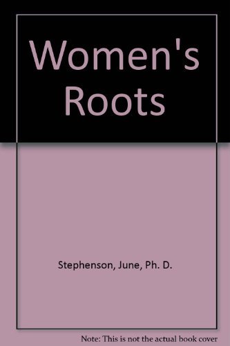 Beispielbild fr Women's roots: Status and achievements in Western civilization zum Verkauf von Wonder Book