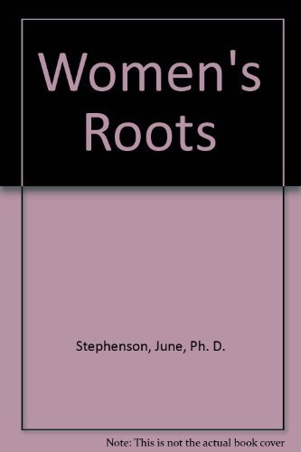 9780941138079: Women's roots: Status and achievements in Western civilization