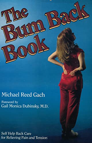 Beispielbild fr The bum back book: Acupressure back care for relieving tension and pain zum Verkauf von HPB Inc.