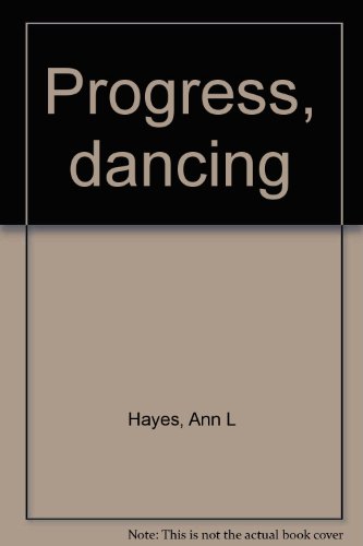 Progress, Dancing