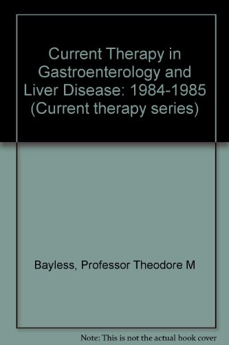 Imagen de archivo de Current Therapy in Gastroenterology and Liver Disease (Current Therapy in Gastroenterology & Liver Disease) a la venta por HPB-Red