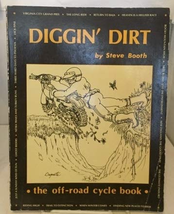 Diggin' dirt: The off-road cycle book (9780941178020) by Steve Booth