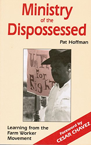 Stock image for Ministry of the Dispossessed : Learning from the Farm Worker Movement for sale by Better World Books