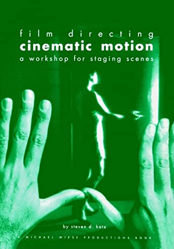 9780941188142: Film Directing Cinematic Motion: A Workshop for Staging Scenes