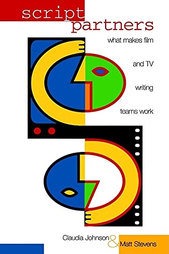 Beispielbild fr Script Partners: What Makes TV and Film Writing Teams Work zum Verkauf von Reuseabook