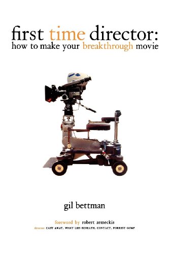 Imagen de archivo de First Time Director: How to Make Your Breakthrough Movie a la venta por Goodwill of Colorado