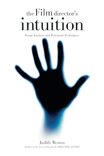 9780941188784: The Film Director's Intuition: Script Analysis and Rehearsal Techniques