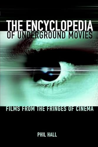 Stock image for The Encyclopedia of Underground Movies: Films from the Fringes of Cinema for sale by ThriftBooks-Atlanta