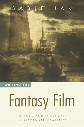 Beispielbild fr Writing the Fantasy Film: Heroes and Journeys in Alternate Realities zum Verkauf von WorldofBooks