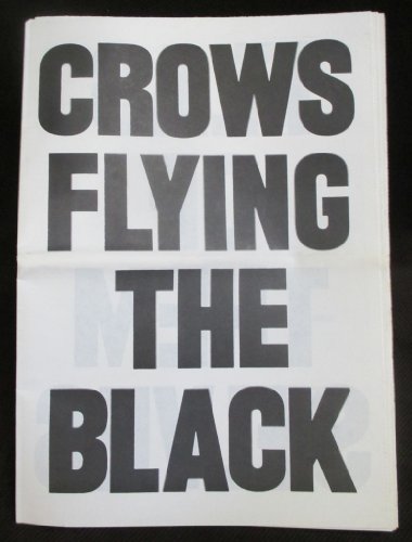 Julian Schnabel, crows flying the black flag of themselves: Sarah Campbell Blaffer Gallery, University of Houston, May 31-July 31, 1988 (9780941193023) by Schnabel, Julian