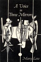 A Voice in Three Mirrors (9780941194075) by Low, Mary