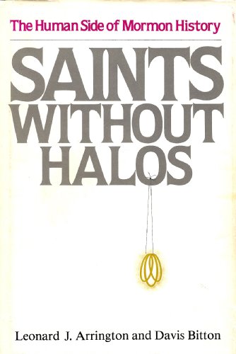 Imagen de archivo de Saints without halos: The human side of Mormon history a la venta por Books of the Smoky Mountains