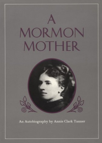 9780941214315: A Mormon Mother: An Autobiography