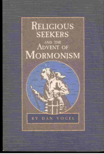 Beispielbild fr Religious Seekers and the Advent of Mormonism zum Verkauf von Wizard Books