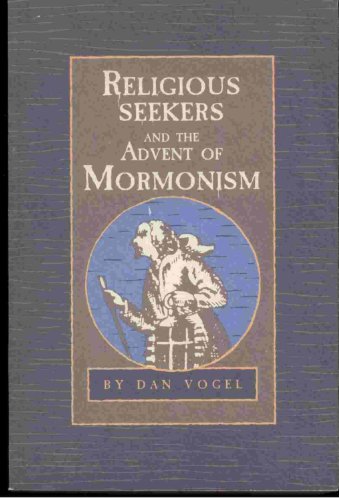 Stock image for Religious Seekers and the Advent of Mormonism for sale by ThriftBooks-Dallas