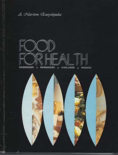 Stock image for Food for Health: A Nutrition Encyclopedia for sale by Wonder Book