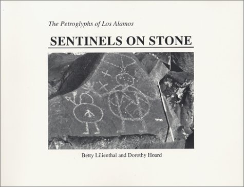 Stock image for Sentinels on Stone: The Petroglyphs of Los Alamos for sale by HPB-Emerald