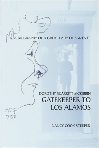 Stock image for Gatekeeper to Los Alamos: Dorothy Scarritt McKibbin for sale by ThriftBooks-Dallas