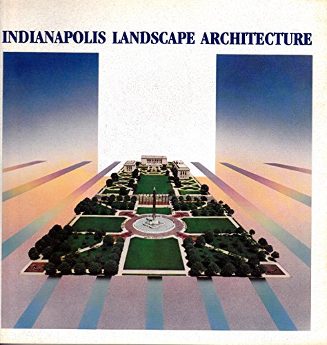 Stock image for Indianapolis landscape architecture for sale by Half Price Books Inc.