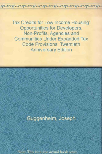 9780941239110: Tax Credits for Low Income Housing: Opportunities for Developers, Non-Profits, Agencies and Communities Under Expanded Tax Code Provisions: Twentieth Anniversary Edition