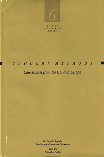 Stock image for Taguchi Methods: Case Studies from the U.S. and Europe (Quality Engineering, Vol 6) for sale by thebookforest.com