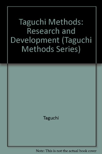 9780941243162: Taguchi Methods: Research and Development (TAGUCHI METHODS SERIES)