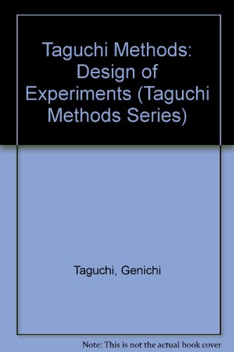 Stock image for Taguchi Methods: Design of Experiments (TAGUCHI METHODS SERIES, Volume 4) for sale by Great Matter Books