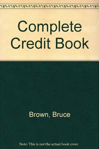 Complete Credit Book (9780941256025) by Brown, Bruce; Nelson, Tom