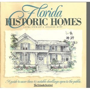 Stock image for Florida Historic Homes: A Guide to More Than 65 Notable Dwellings Open to the Public for sale by HPB-Diamond