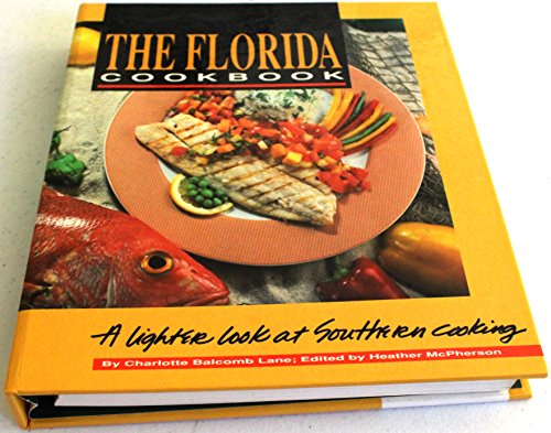 Beispielbild fr The Florida Cookbook: A Lighter Look at Southern Cooking zum Verkauf von HPB-Emerald
