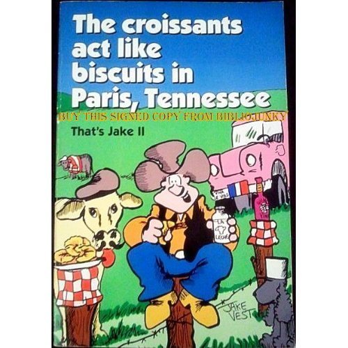 Beispielbild fr The Croissants Act Like Biscuits in Paris, Tennessee zum Verkauf von medimops