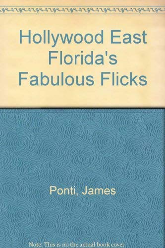 Stock image for Hollywood East Florida's Fabulous Flicks for sale by Wonder Book