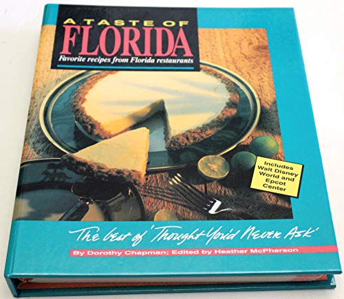 Imagen de archivo de A Taste of Florida: The Best of "Thought You'd Never Ask" a la venta por Your Online Bookstore